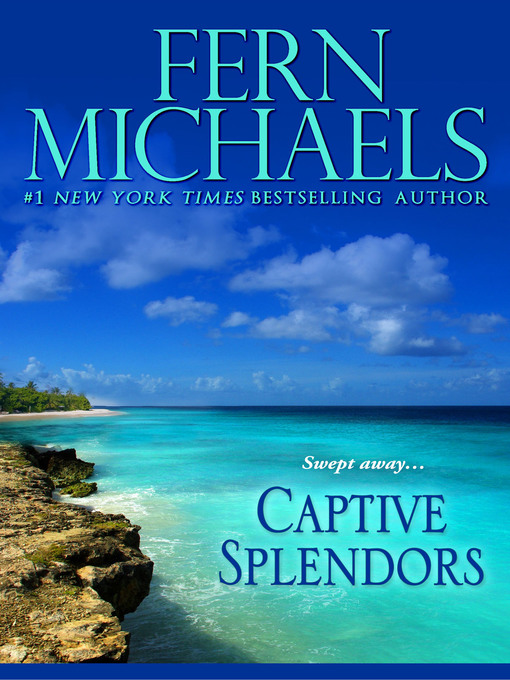 Title details for Captive Splendors by Fern Michaels - Wait list